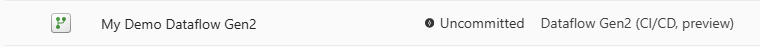 Screenshot of the saved Dataflow Gen2 with the status shown as uncommitted.