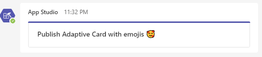 Screenshot shows an Adaptive Card with an emoji.