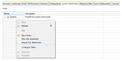 V APLIKACI SAP HANA Studio na kartě Systémové informace klikněte pravým tlačítkem do sloupce Název a vyberte Importovat příkazy SQL.