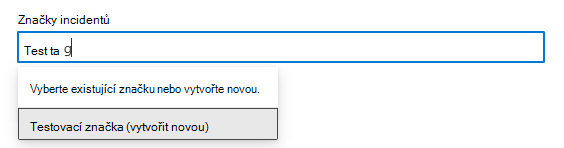 Snímek obrazovky znázorňující, jak vybrat značku, která se má použít u incidentu, v podokně Spravovat incidenty