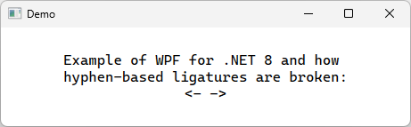 Snímek obrazovky jednoduché aplikace WPF, která obsahuje blok textu, který ukazuje, jak se glyfy nekombinují do ligatur s .NET 8.