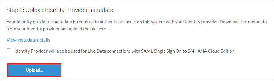 V části Nahrát metadata zprostředkovatele identity vyberte Nahrát.