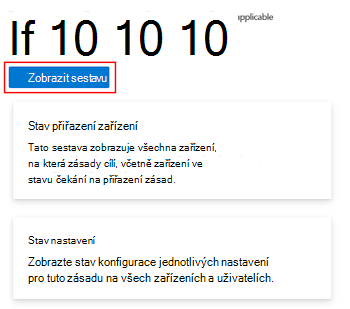 Snímek obrazovky, který ukazuje, že chcete zobrazit sestavu zásad konfigurace zařízení, abyste získali stav zařízení a ohlášení uživatele v Microsoft Intune a Centru pro správu Intune