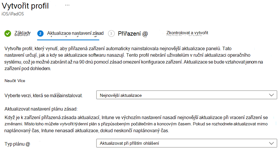 Snímek obrazovky znázorňující vybranou verzi pro instalaci a naplánování nastavení aktualizací softwaru pro zařízení s iOS/iPadOS v Centru pro správu Microsoft Intune