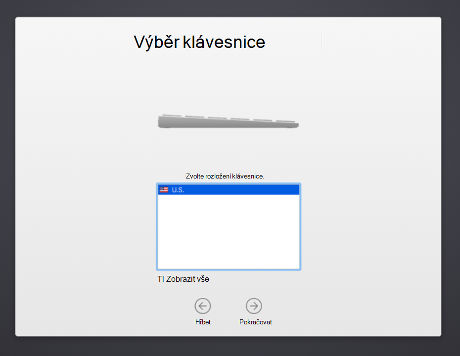 Snímek obrazovky Pomocníka s nastavením zařízení s macOS– Rozložení klávesnice se seznamem jazyků klávesnice, ze kterých si můžete vybrat, nezaškrtnutou možností Zobrazit vše a tlačítkem Zpět a pokračovat