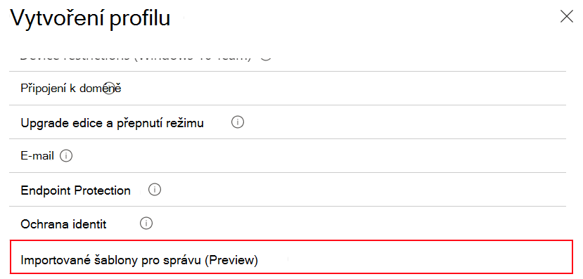 Snímek obrazovky, který ukazuje, jak vybrat importované šablony pro správu a vytvořit profil konfigurace zařízení pomocí importovaných nastavení ADMX v centru pro správu Microsoft Intune a Intune