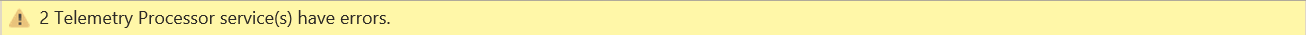 A screenshot of an error message indicating two Telemetry Processor services have errors.