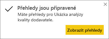 Snímek obrazovky s dialogovým oknem Přehledy jsou připravené