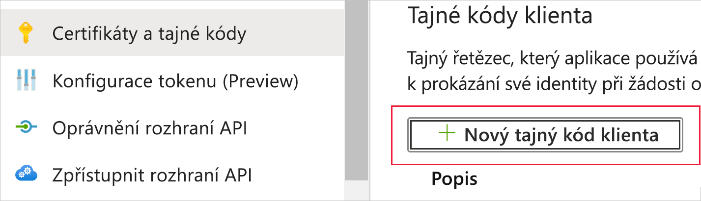 Snímek obrazovky znázorňující část stránky Certifikáty a tajné kódy aplikace V části Tajné kódy klienta je zvýrazněné tlačítko Nový tajný kód klienta.