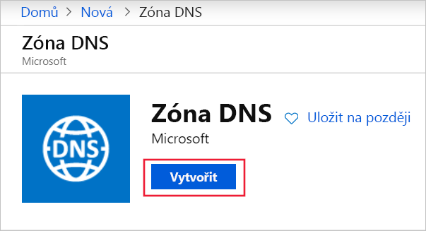 Snímek obrazovky zóny DNS se zvýrazněnou možností Vytvořit