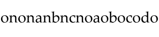 Screenshot that shows lowercase letters A B C A B C. Lowercase letters O and N are added in between all of the letters in the A B C sequence.