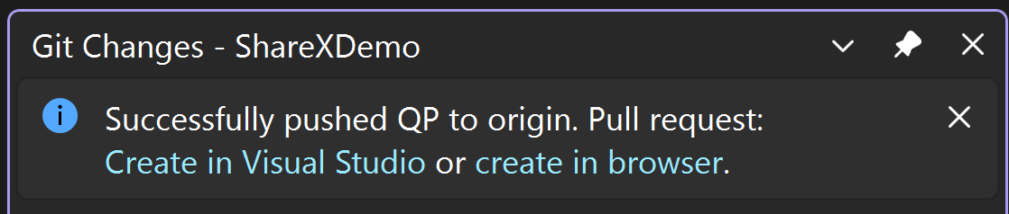 Snímek obrazovky s oknem Změny Gitu s informačním panelem Úspěšně nasdílené QP do zdroje Žádost o přijetí změn: Vytvoření v sadě Visual Studio nebo vytvoření v prohlížeči v sadě Visual Studio 2022