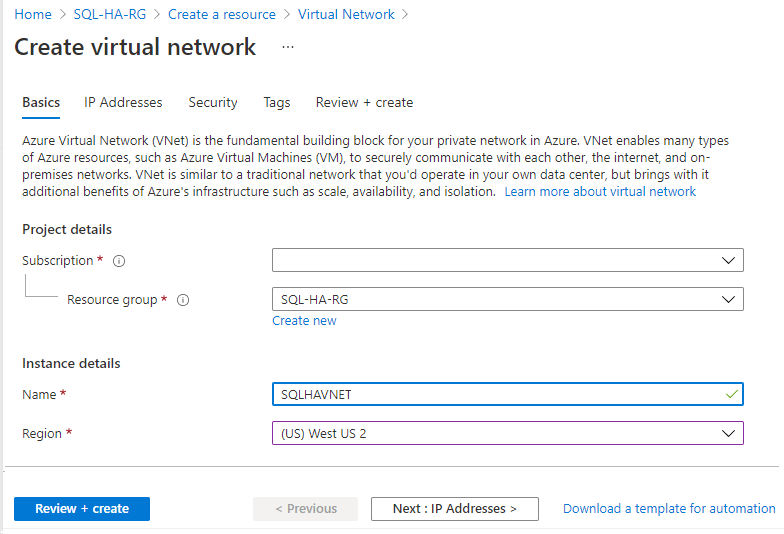 Choose the resource group you made previously, then provide a name for your virtual network