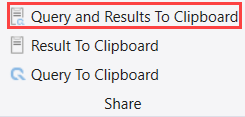 Screenshot of the Query and results to clipboard menu item.