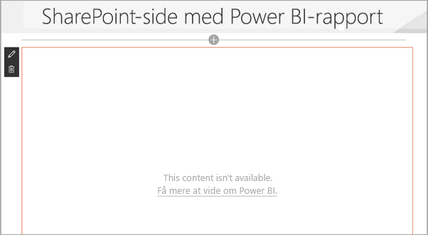 Skærmbillede af SharePoint-siden med Power BI-rapporten, der viser, at indholdet ikke er tilgængeligt.