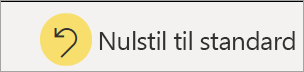 Skærmbillede af ikonet Vend tilbage til standard.