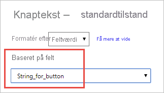 Skærmbillede af ruden Teksttilstand, hvor det valgte felt for knapteksten fremhæves.