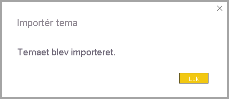 Skærmbillede af den vellykkede dialogboks Importér tema.