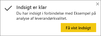 Skærmbillede af dialogboksen Indsigter er klar.