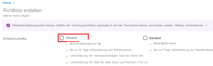 Screenshot: Auswählen des Sicherungsrichtlinien-Untertyps „Erweitert“.