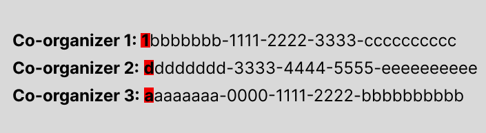 Screenshot der Objekt-IDs für drei Organisatoren. Die Objekt-ID des ersten Organisators beginnt mit dem Buchstaben 1, das erste Zeichen in der Objekt-ID des zweiten Organisators ist der Buchstabe d, und der erste Buchstabe in der Objekt-ID des dritten Organisators ist der Buchstabe a.