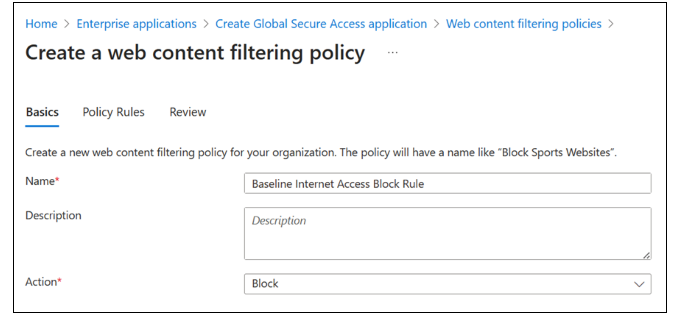 Screenshot von „Unternehmensanwendungen“, „Anwendung für ‚globaler sicherer Zugriff‘ erstellen“, „Richtlinien für die Webinhaltsfilterung“, „Richtlinie für die Webinhaltsfilterung erstellen“