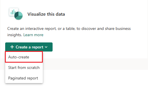 Screenshot: Abschnitt „Visualisieren dieser Daten“ mit der Option zum Auswählen von „Automatisch erstellen“ aus dem Menü „Bericht erstellen“