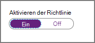 Legen Sie zum Aktivieren der Richtlinie den Schieberegler Richtlinie aktivieren auf Ein fest.