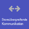 Storeübergreifende Kommunikation und Zusammenarbeit.