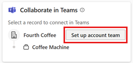 Screenshot der Karte Zusammenarbeit in Teams in Copilot for Sales für Outlook, wobei die Schaltfläche Kontoteam einrichten hervorgehoben ist.