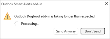 Dialogfeld, in dem der Benutzer benachrichtigt wird, dass das Add-In länger als erwartet benötigt, um das Element zu verarbeiten. Der Benutzer kann das Element senden, ohne dass das Add-In seine Überprüfung abgeschlossen hat, oder das Add-In an der Verarbeitung des Elements hindern.
