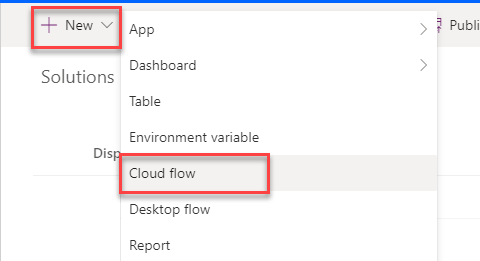 Screenshot des Power Automate-Lösungsbildschirms mit im Menü „Neu“ ausgewähltem Cloud-Flow.