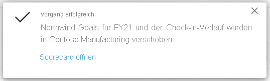 Screenshot: Benachrichtigung, dass der Vorgang zum Verschieben und Kopieren einer Scorecard erfolgreich abgeschlossen wurde