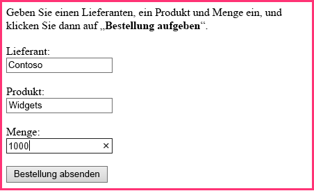 Bestellformular mit Textfeldern für Lieferant, Produkt und Menge und einer Schaltfläche mit der Bezeichnung „Bestellen“