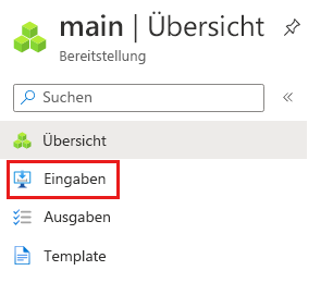 Screenshot der Oberfläche des Azure-Portals für die spezifische Bereitstellung mit hervorgehobenem Menüelement „Eingaben“.