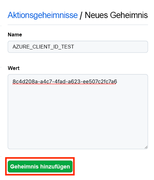 Screenshot der GitHub-Benutzeroberfläche mit der Seite „New Secret“ (Neues Geheimnis) mit ausgefülltem Namen und Wert und hervorgehobener Schaltfläche „Add secret“ (Geheimnis hinzufügen)