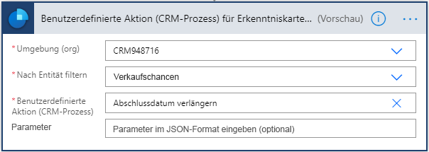 Stellen Sie „Verkaufschancen“ als „Nach Tabelle filtern“ und „ExtendedClosingDate“ als „Benutzerdefinierte Aktion“ (CRM-Prozess) ein.