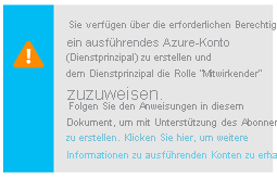 Screenshot eines Warnfelds, in dem der Benutzer benachrichtigt wird, dass er nicht über Berechtigungen zum Erstellen eines ausführenden Azure-Kontos verfügt. Die Warnung enthält einen Link zu weiteren Informationen.