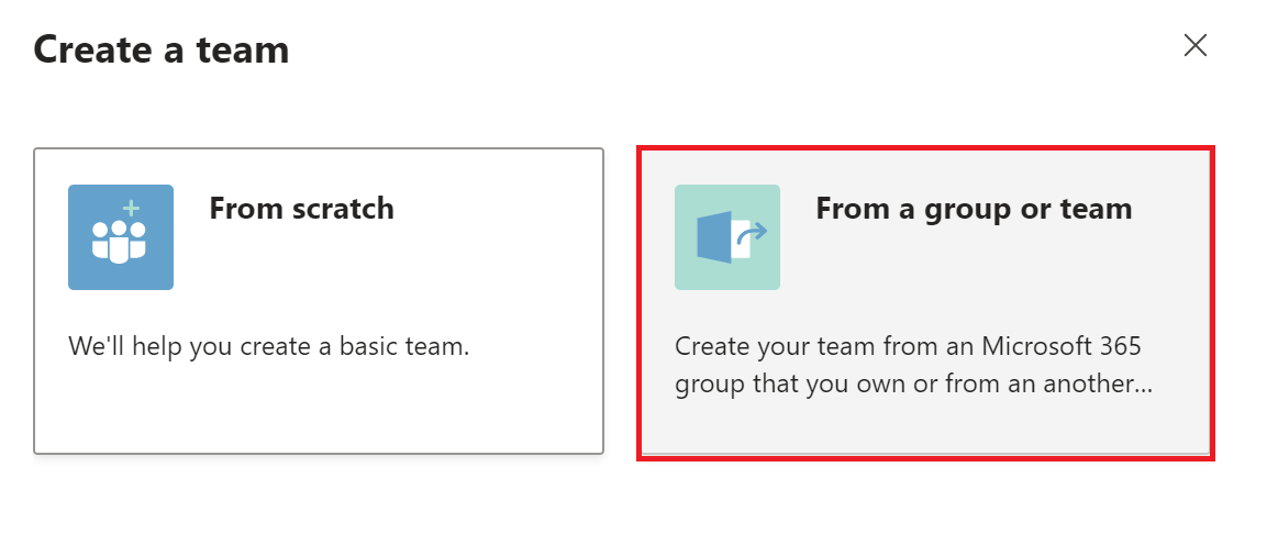 Screenshot: Erstellen Ihres Teams aus einer vorhandenen Microsoft 365-Gruppe oder einem vorhandenen Microsoft 365-Team