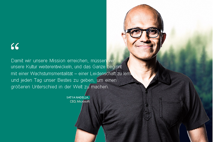 Foto mit einem Zitat von Satya Nadella, CEO von Microsoft: „Damit wir unsere Mission erreichen, müssen wir unsere Kultur weiterentwickeln, und das Ganze beginnt mit einer Wachstumsmentalität – einer Leidenschaft zu lernen und jeden Tag unser Bestes zu geben, um einen größeren Unterschied in der Welt zu machen.“