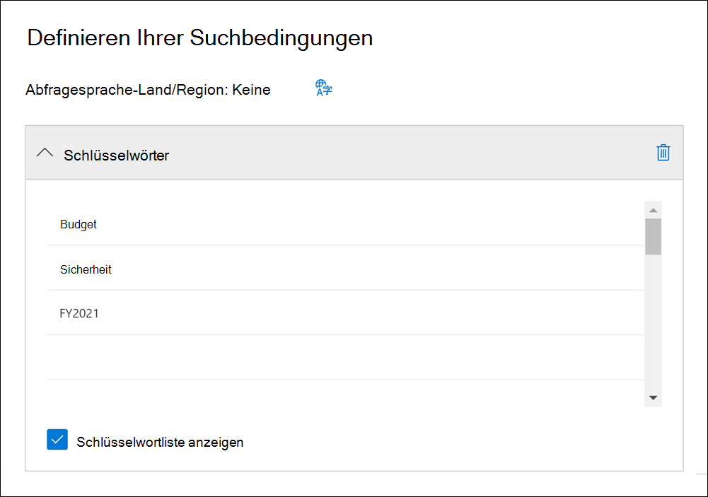 Screenshot: Fenster „Suchbedingungen definieren“ mit einer Liste von Schlüsselwörtern und Schlüsselwortausdrücken, die von einem Benutzer eingegeben wurden.