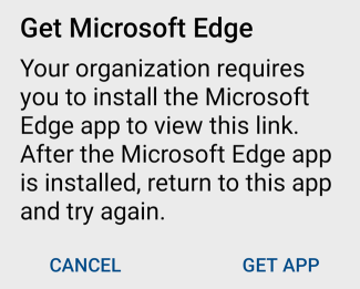 Die Fehlermeldung Microsoft Edge abrufen, die auf Android-Geräten angezeigt wird, wenn Sie auf URLs aus richtlinienverwalteten Apps klicken.