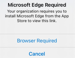 Die Microsoft Edge-Fehlermeldung Erforderlich, die auf iOS-Geräten angezeigt wird, wenn Sie auf URLs aus richtlinienverwalteten Apps klicken.