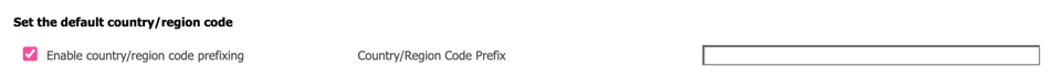 Screenshot that shows the Enable country/region code prefixing checkbox.