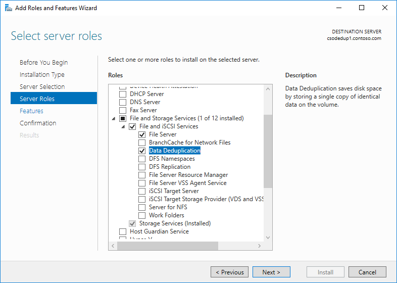 Install Data Deduplication via Server Manager: select Data Deduplication from Server Roles