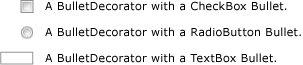 3 BulletDecorators: CheckBox, RadioButton, TextBox