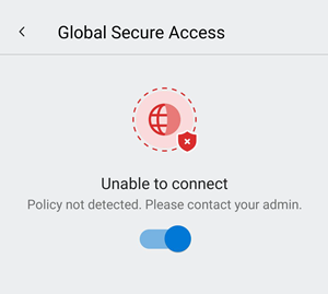 Screenshot of the Global Secure Access client on iOS showing the message, Unable to connect.