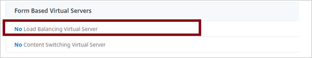 Citrix ADC configuration - Form Based Virtual Servers pane