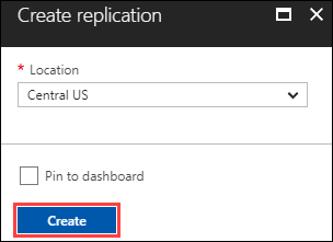 Create replication UI in the Azure portal