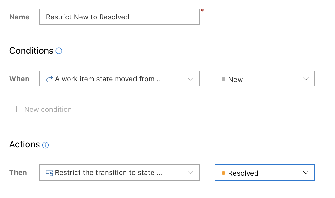 This example restricts Bugs to go from the New state to Active, then to Resolved instead of going from the New to Resolved state.